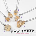 Raw Topaz - stainless steel