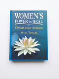 Women's Power To Heal- Maya Tiwari