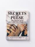 Secrets Of The Pulse- Dr. Vasant Dattatray Lad