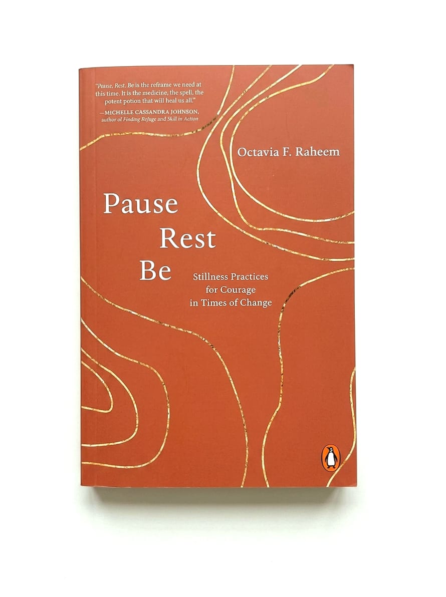 Pause Rest Be - Octavia F. Raheem